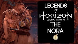 Legends of Horizon Zero Dawn: The Nora