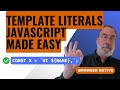 Template Literals: Simplify Your JavaScript strings