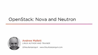 Course Preview: OpenStack: Nova and Neutron