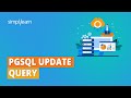 PgSQL Update Query | PgSQL Update Statement | How to Use Update Query in PgSQL | Simplilearn