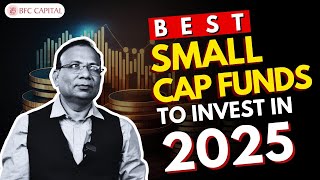 Best Small Cap Funds to Invest in 2025 | Top Mutual Funds | #bestsmallcapfunds #smallcapmutualfunds