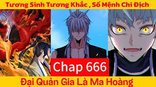 Đại Quản Gia Là Ma Hoàng Chap 666 | Tương Sinh Tương Khắc , Số Mệnh Chi Địch