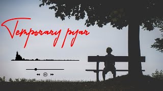 Temporary pyar / kaka / darling / Adaab kharoud / panjabi song  13 January 2021