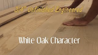 Unfinished Engineered White Oak Character Hardwood Flooring - 3/4 Inch