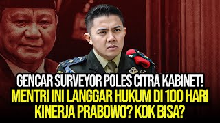 GENCAR SURVEYOR POLES CITRA KABINET! MENTRI INI LANGGAR HUKUM DI 100 HARI KINERJA PRABOWO? KOK BISA?