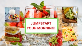 Jumpstart Your Morning: Nutritious Breakfasts for All-Day Energy