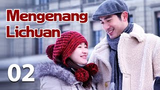 【INDO SUB】Mengenang Lichuan 02丨Remembering Lichuan 02 Mencintaimu adalah awal dari cerita ini