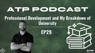 Ep 29: Professional Development and My Breakdown of University