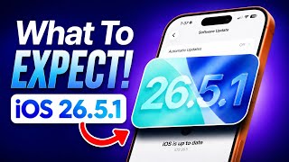 🚨iOS 26.5.1 NOW CONFIRMED - What To Expect!