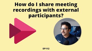 Microsoft Stream - How do I share meeting recordings with external users? | EP112