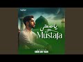 Ya Mustafa