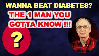 Want to Beat Diabetes? Here's the 1 Man You Must Know!