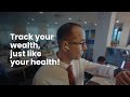 Track your wealth, just like your health!