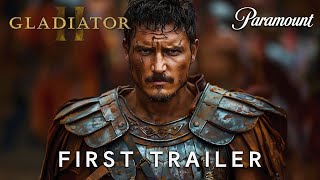 Gladiator 2 (2024) | First Trailer | Paramount | Paul Mescal, Pedro Pascal & Denzel Washington (HD)