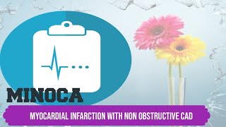 Myocardial Infarction with Non Obstructive Coronary Artery Disease | MINOCA
