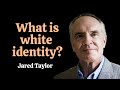 What is white identity? | Jared Taylor