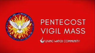Saturday Evening Mass - 23rd May 2026 - Pentecost Vigi