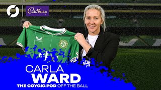 The COYGIG Pod | Carla Ward on why she's excited to join Ireland, her ambition \u0026 what to expect