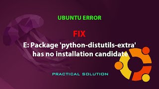 UBUNTU FIX: E: Package 'python-distutils-extra' has no installation candidate