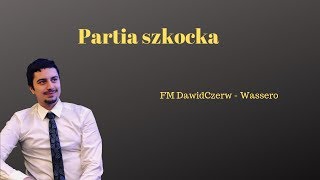 Partia Szkocka: Dawid Czerw vs. Wassero