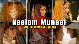 Famous Pakistani Actress Neelam Muneer Ki Shaadi Ki Pictures | Neelam Muneer Wedding Album 2025 |