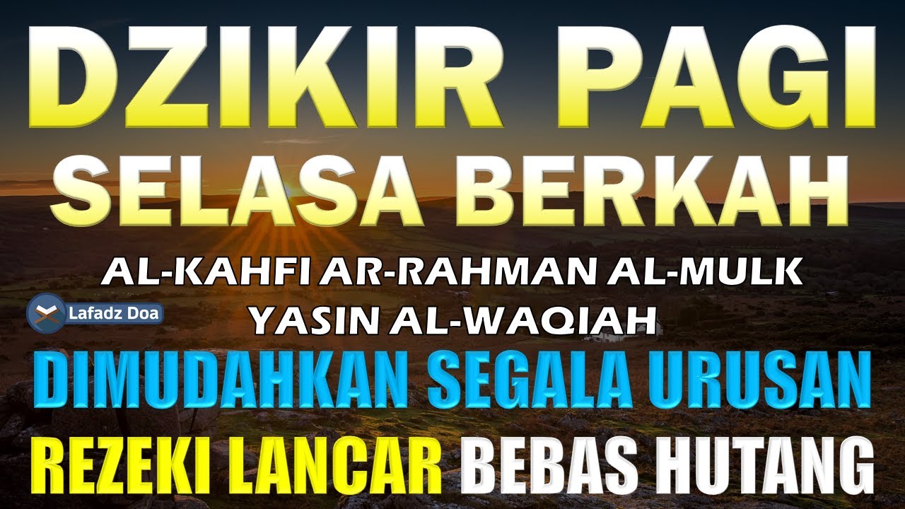 Dzikir Pagi Hari Selasa Pembuka Pintu Rejeki Dzikir Selasa Pagi