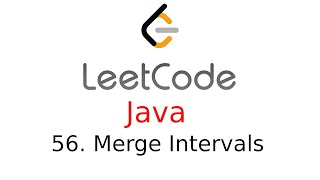 Merge Intervals - Leetcode 56 - Java