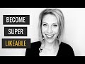 5 Ways to Become a Super Likeable Person