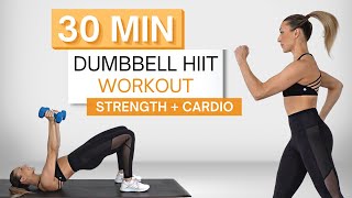 30 min INTENSE DUMBBELL HIIT WORKOUT | Strength + Cardio | With Weights (And Without) | No Repeats