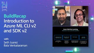 Build Recap | Introduction to Azure ML CLI v2 and SDK v2