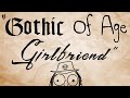 GOTHIC OF AGE GIRLFRIEND