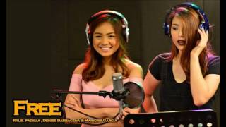 Free - Kylie Padilla, Denise Barbacena and Maricris Garcia (JXL TRAX)