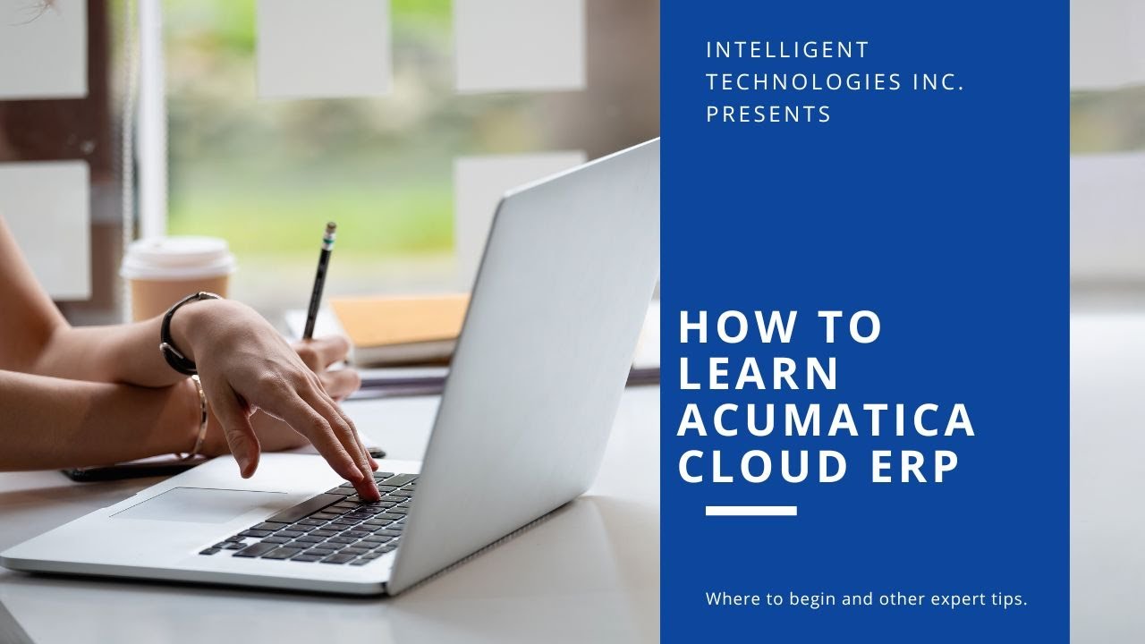 How To Learn Acumatica Cloud ERP - YouTube