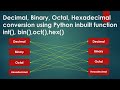 Python 3 Basics # 2.2.2 | int() | bin() | oct() | hex() | format() | Number system conversion