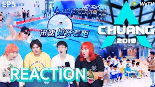 [EP.5] Reaction! CHUANG 2019 创造营 | ศึกกีฬาทางน้ำมหาสนุก + แจกโจทย์เพลง #หนังหน้าโรงxCHUANG2019