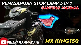 PEMASANGAN LAMPU STOP LAMP 3 IN 1 MX KING 150 TERBARU GANTENG MAKSIMAL