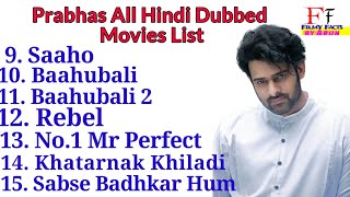 Prabhas All Hindi Dubbed Movies List | Prabhas Top 19 Movies | Prabhas All Movies List |Filmy Facts|