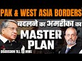 Maj Gen Rajiv Narayanan I Future of West Asia, Pakistan, Will Borders Change, USAs Grand Plan I Aadi