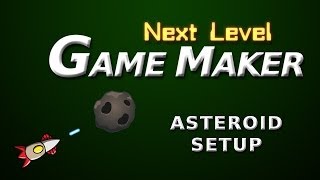 Game Maker Tutorial - 'Asteroids' 3