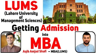 Getting admission in MBA LUMS(Lahore University of Management Science)-Interview/Testing/Fee/Culture