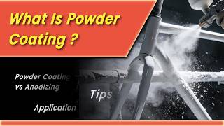 What is Powder Coating? Vs. Anodizing