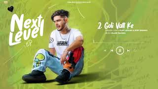 Goli Vatt Ke : Flop Likhari & Gopi Sandhu (Full Song) | Latest New Punjabi Songs 2023 |