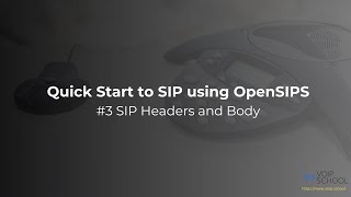 SIP Headers and Body Explained | OpenSIPS Tutorial #3 | VoIP School