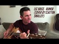 Lee Brice - Rumor (Cover by Clayton Smalley) #leebrice #rumor #countrymusic