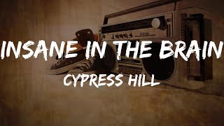 Cypress Hill - Insane in the Brain (Lyrics) | HipHop Old
