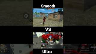 smooth vs ultra gameplay #shorts #gaming #free fire