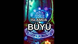 İslamda BÜYÜ #büyü #islam #evreninsaklıtarihi