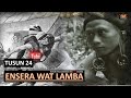 ENSERA WAT LAMBA  -TUSUN 24