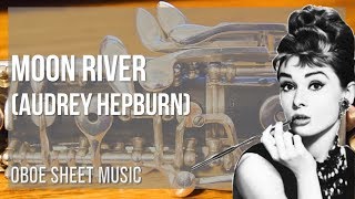 Oboe Sheet Music: How to play Moon River by Audrey Hepburn