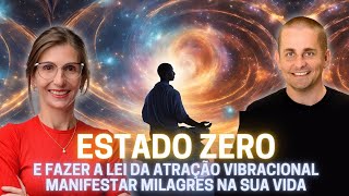 🦋 Como acessar o ESTADO ZERO e a Lei da Atração Vibracional | Atma Ho'oponopono | Amanda Dreher